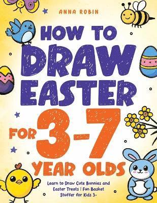 How to Draw Easter for 3 to 7 Year Olds