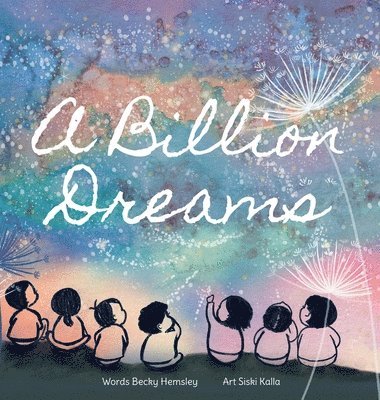 Becky Hemsley, Siski Kalla - Billion Dreams, Inbunden
