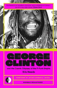 bokomslag George Clinton & the Cosmic Odyssey of the P-Funk Empire