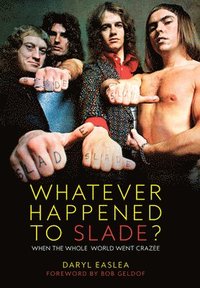 bokomslag Whatever Happened to Slade?
