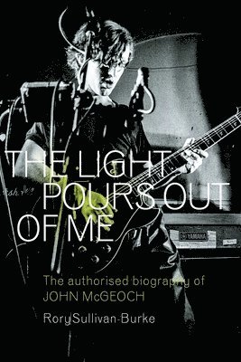 Rory Sullivan-Burke - Light Pours Out of Me, Häftad