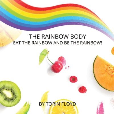 Torin Floyd - Rainbow Body, Häftad