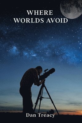 Dan Treacy - Where Worlds Avoid, Häftad