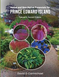 bokomslag Native and Non-Native Perennials for Prince Edward Island