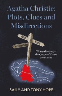 bokomslag Agatha Christie: Plots, Clues and Misdirections