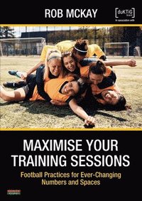 bokomslag Maximise Your Training Sessions