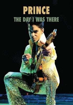 Prince - The Day I Was There 1