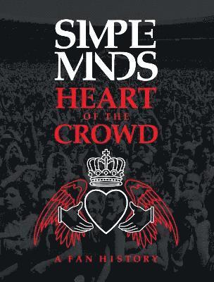 Simple Minds: Heart of the Crowd