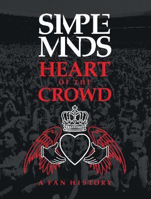 Simple Minds: Heart of the Crowd 1