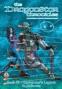 bokomslag The Dragonstar Chronicles 3: Gardenners Legend