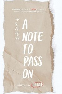 bokomslag A Note To Pass On - &#45208;&#46020; &#49324;&#46993;&#54644;