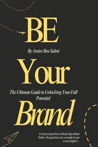 bokomslag Be Your Brand