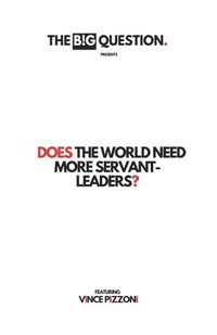 bokomslag Does the world need more servant-leaders?