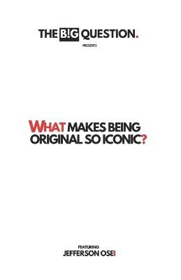 The Big Question, Jefferson Osei - What Makes Being Original So Iconic?, Häftad