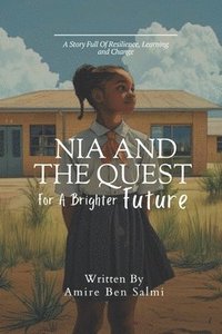 bokomslag Nia and the Quest for a Brighter Future