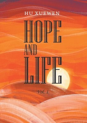 HOPE AND LIFE (Volume 1)/有生
