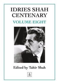 bokomslag Idries Shah Centenary: Volume Eight