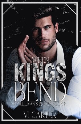When Kings Bend