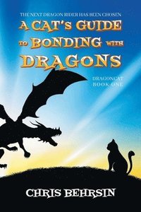 bokomslag A Cat's Guide to Bonding with Dragons