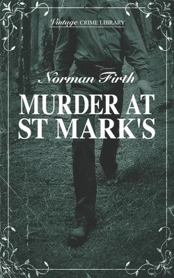 bokomslag Murder At St Mark's