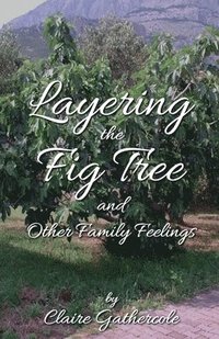 bokomslag Layering The Fig Tree