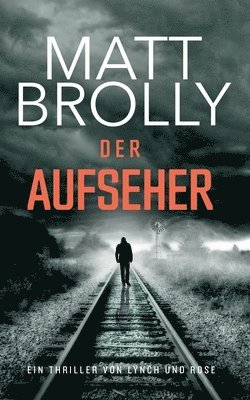 Matt Brolly - Aufseher, Häftad