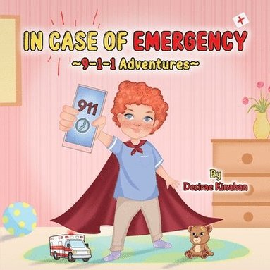 bokomslag IN CASE OF EMERGENCY 9-1-1 Adventures