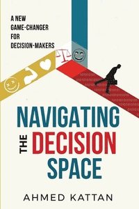 bokomslag Navigating the Decision Space