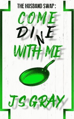 Js Gray - Come Di(n)e With Me, Häftad