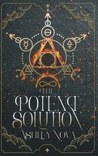 bokomslag The Potent Solution: an alchemical gaslamp fantasy full of wisdom, wit, more than a dash of magic, and a joyous F/F romance