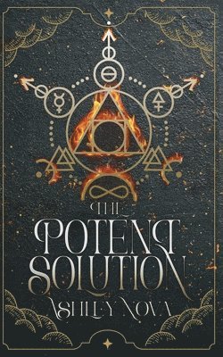 The Potent Solution: an alchemical gaslamp fantasy full of wisdom, wit, more than a dash of magic, and a joyous F/F romance