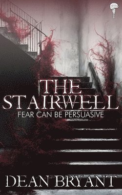 bokomslag The Stairwell: A spine-chilling supernatural / psychological thriller