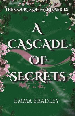 Emma Bradley - Cascade Of Secrets, Häftad
