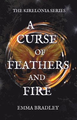 Emma Bradley - Curse of Feathers and Fire, Häftad