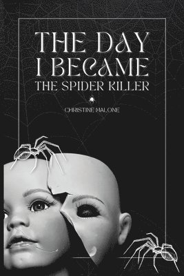 bokomslag Day I Became The Spider Killer