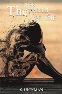 bokomslag Lies The Truth & The Blame