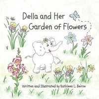 bokomslag Della and Her Garden of Flowers