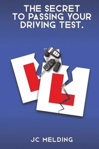 bokomslag The Secret to Passing Your Driving Test