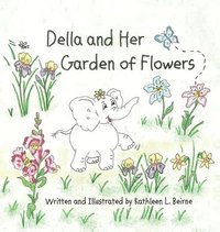bokomslag Della and Her Garden of Flowers
