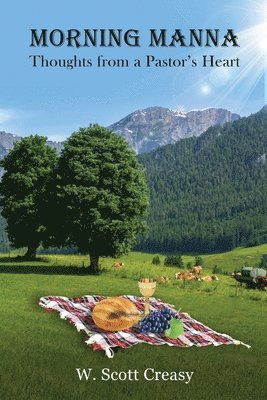 W Scott Creasy, W. Scott Creasy - Morning Manna, Häftad
