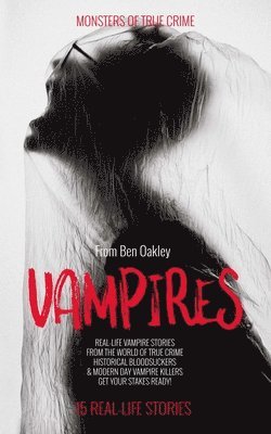 Vampires: Monsters of True Crime 1
