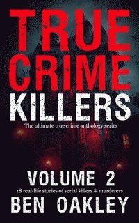 bokomslag True Crime Killers Volume 2