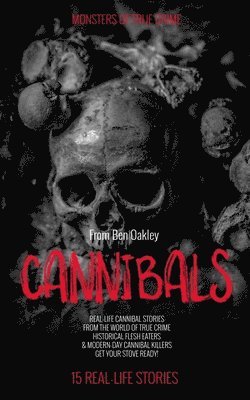 bokomslag Cannibals: Monsters of True Crime