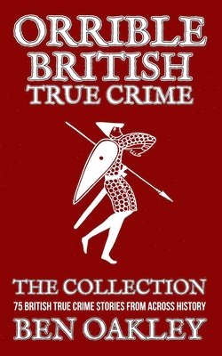 Orrible British True Crime Books 1 to 5 1