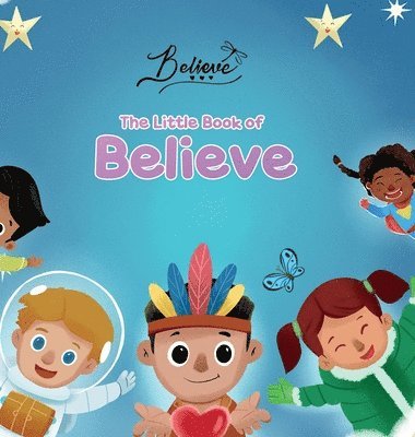 Dawn Airhart Witte, Airhart Witte, Dawn - Little Book of Believe, Inbunden