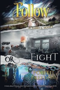 bokomslag Follow, Fight, Or Forfeit Freedom