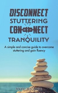 bokomslag Disconnect Stuttering Connect Tranquility
