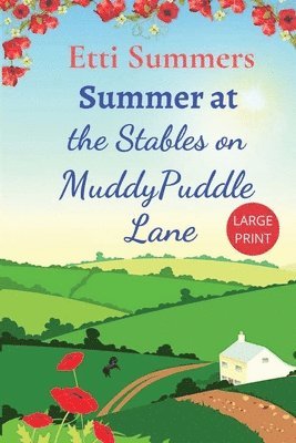 Summer at The Stables on Muddypuddle Lane 1