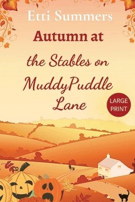 Autumn at The Stables on Muddypuddle Lane 1