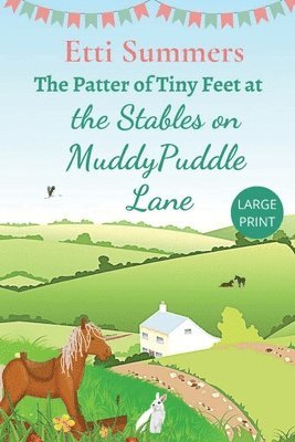 The Patter of Tiny Feet at The Stables on Muddypuddle Lane 1